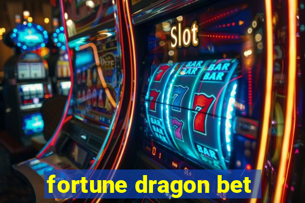 fortune dragon bet